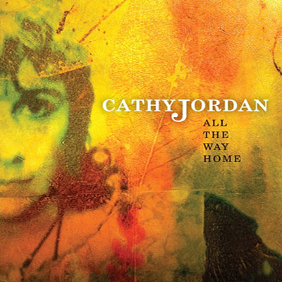 Cathy Jordan - ALL THE WAY HOME