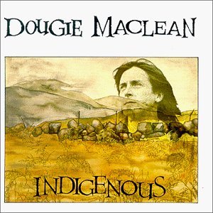 Dougie Maclean - Indigenous